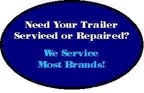 Need Your Trailer Serviced or Repaired?  We Service Most Brands!